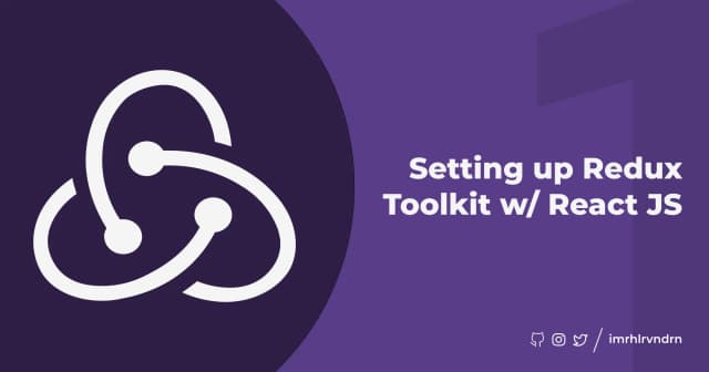 Setting up Redux Toolkit w/ React JS